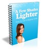 Thumbnail A Few Shades Lighter (PLR) Thumbnail A Few Shades Lighter (PLR)