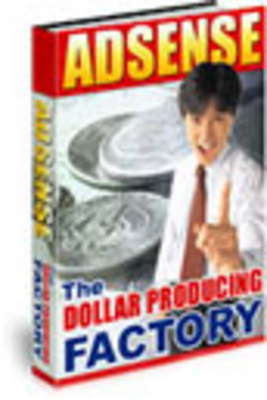 Product picture Adsense :The Dollar Producing Factory (MRR)